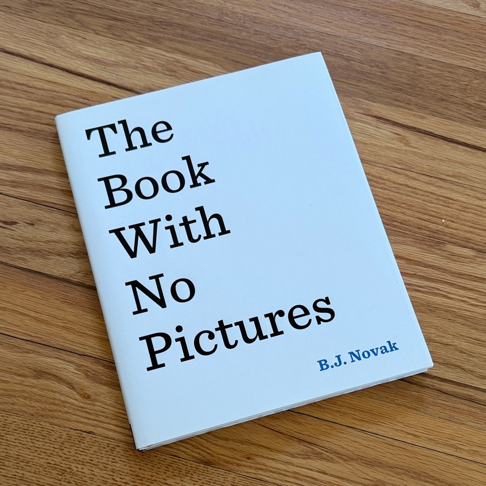 The Book With No Pictures by B.J. Novak